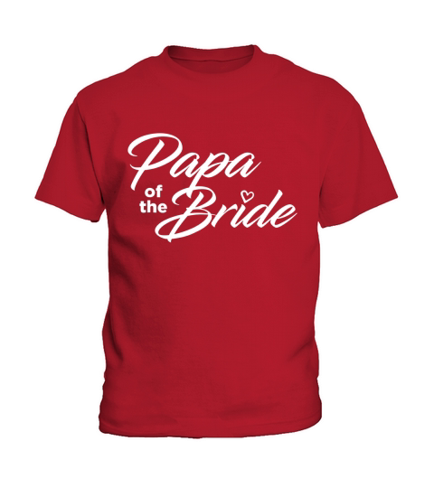 Papa Of The Bride Wedding Party T-Shirt Kids T-Shirt