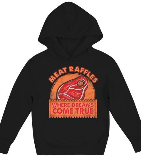 Meat Raffle Where Dreams Come True Vintage Minnesota Kids Hoodie