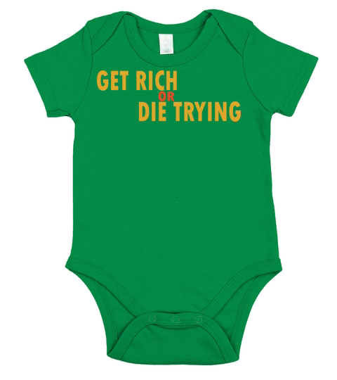 GET Rich Or Die Trying Short Sleeve Baby One-Piece