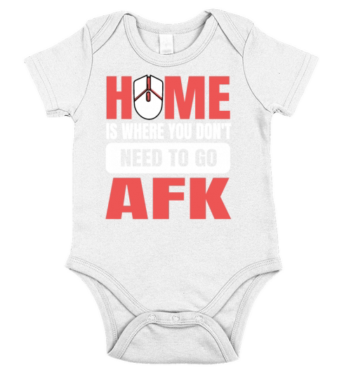 Home is where you dont need to go afk Quote for a Short Sleeve Baby One-Piece