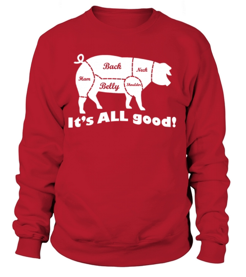 It s All Good Pig Funny Pork Meat Butcher Bbq Cook Women's Sweatshirt