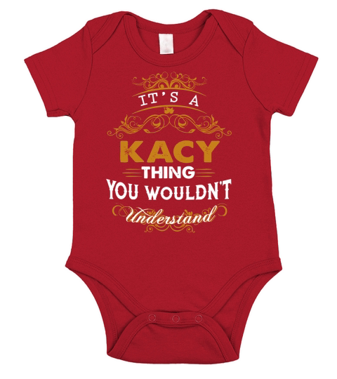 Es ist eine KACY Sache, die Sie nicht verstehen würden - KACY T-Shirt KACY Hoodie KACY Familie KACY T-Stück KACY Name KACY Lebensstil KACY Hemd KACY Namen Short Sleeve Baby One-Piece
