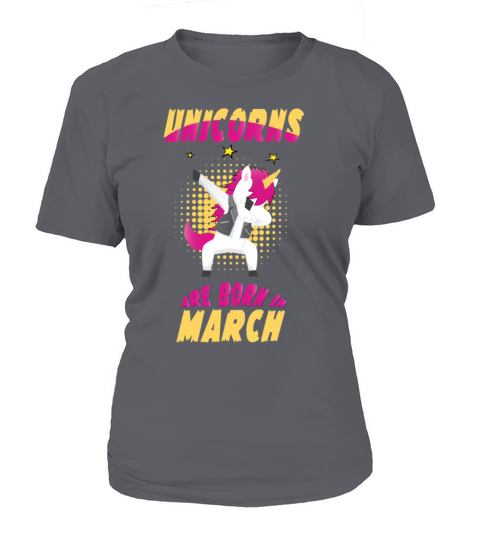 UNICORNS ARE BORN IN MARCH Women's T-Shirt