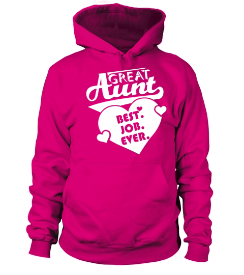 Great Aunt Best job ever Women's Hoodie