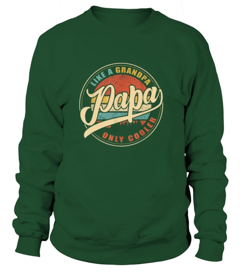 PAPA like a Grandpa ONLY COOLER Vintage Retro Dad Papa Gifts Women's Sweatshirt