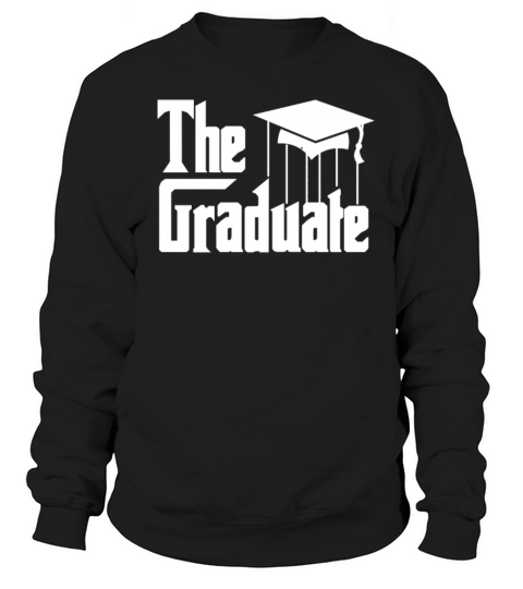 The Graduate Women's Sweatshirt