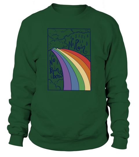 No Rain No Rainbow Women's Sweatshirt