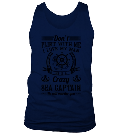 My Man Is A Crazy Sea Captain Shirt Men's Tank Top