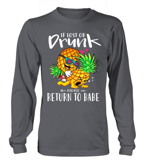 If lost or drunk please return to Babe Pineapple Women's Long Sleeve