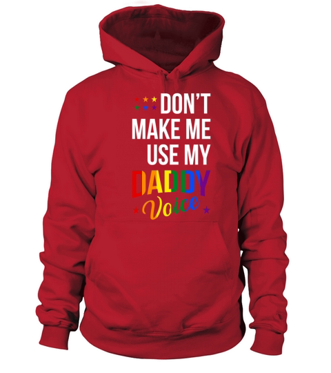 Dont make me use my Daddy Voice Shirt Women's Hoodie
