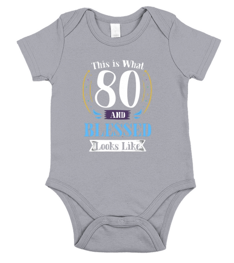 80 and Blessed 80th Birthday Short Sleeve Baby One-Piece