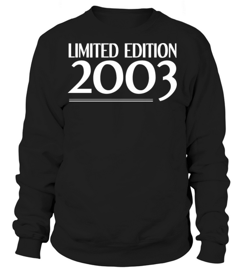 Limited edition 2003 18 years old 18 birthday Women's Sweatshirt