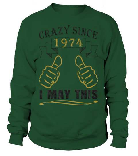 Totally Crazy Since 1974 Birthday Women's Sweatshirt