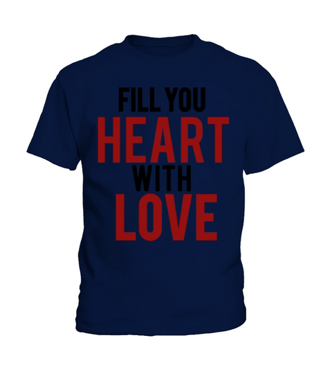 Fill you heart with love Kids T-Shirt