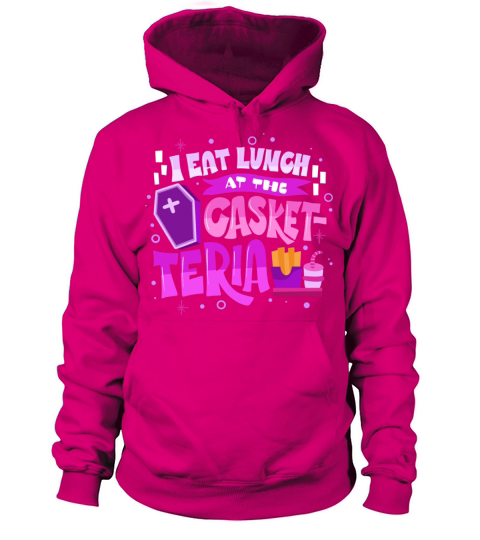 I Eat Lunch At The Casket-Teria Women's Hoodie
