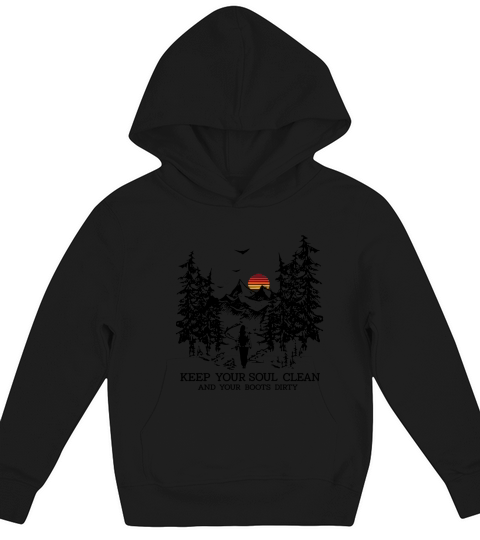 Keep Your Soul Clean Boots Dirty Camping Gift Kids Hoodie