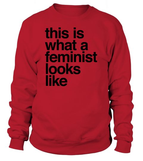 this is what a feminist looks like Women's Sweatshirt