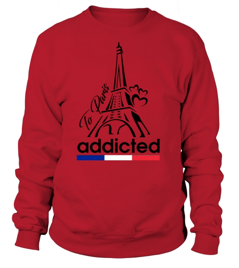 addicted to paris Women's Sweatshirt