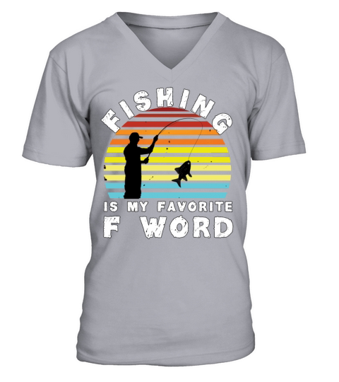Fishing is my favorite F word Men's V-Neck T-shirt