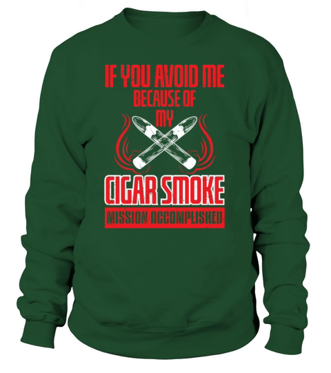 Avoid Me Because Of Smoke Mission Women's Sweatshirt