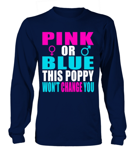 Pink Or Blue This Poppy Wont Change You Fun Gende Women's Long Sleeve