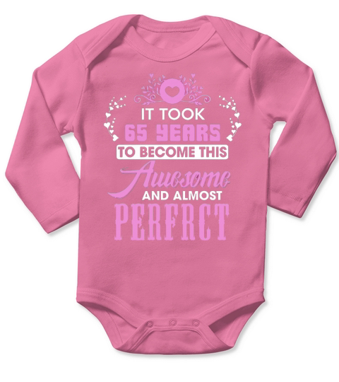 65th Birthday Anniversary Gift. Best T-Shirt For Women. Long Sleeve Baby One-Piece