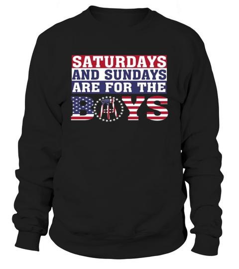 American Flag Saturdays and Sundays Are For The Boys Sweatshirt Unisex