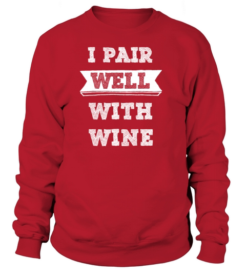 Pair with Wine Funny Wine Women Gift Men's Sweatshirt