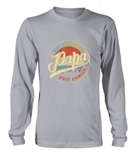 PAPA like a Grandpa ONLY COOLER Vintage Retro Dad Papa Gifts Women's Long Sleeve