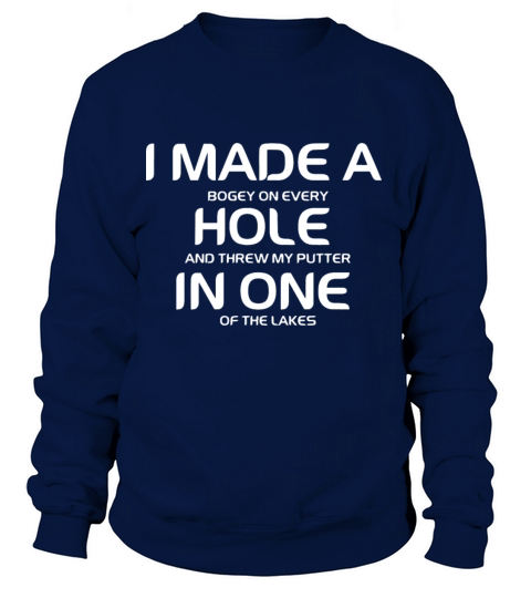 i made a bogey on every hole and threw my putter i Women's Sweatshirt