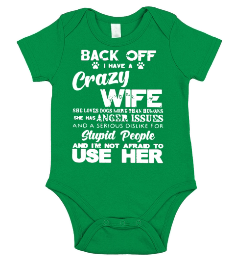 Back off I have a crazy wife Short Sleeve Baby One-Piece