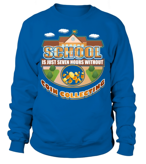School Coin Collecting Sweatshirt Unisex