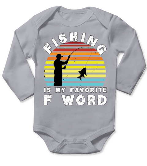Fishing is my favorite F word Long Sleeve Baby One-Piece