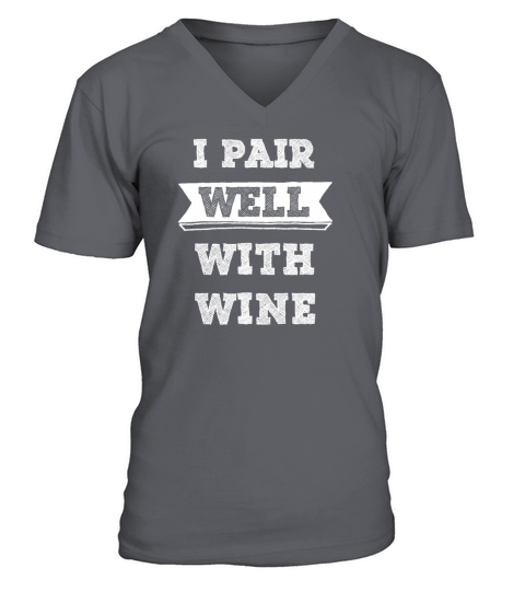 Pair with Wine Funny Wine Women Gift Men's V-Neck T-shirt