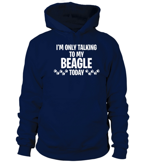 Im Only Talking To My Beagle Today Women's Hoodie