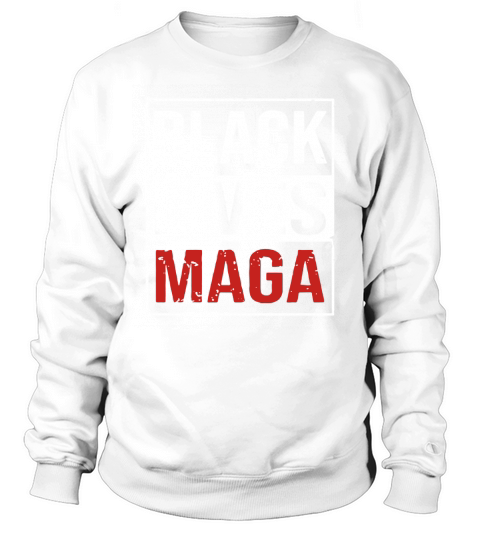 Black lives maga Sweatshirt Unisex