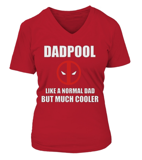 Dadpool like a normal dad but much cooler T-Shirt V-neck T-Shirt Woman