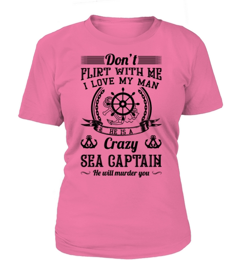 My Man Is A Crazy Sea Captain Shirt Women's T-Shirt