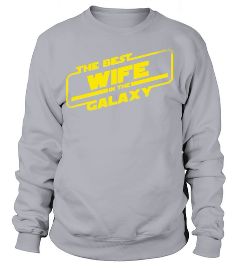The Best Wife in the Galaxy Women's Sweatshirt
