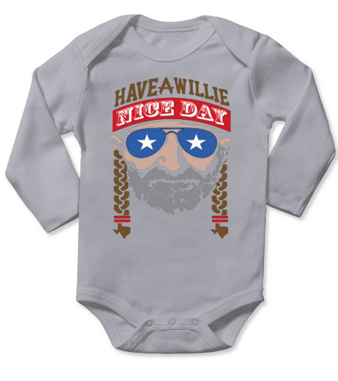 Willie Nelson t-shirt. Have a willie nice day Long Sleeve Baby One-Piece