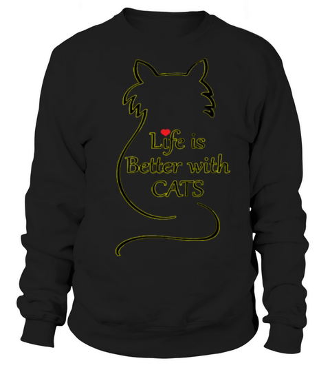 life is better with cats Women's Sweatshirt