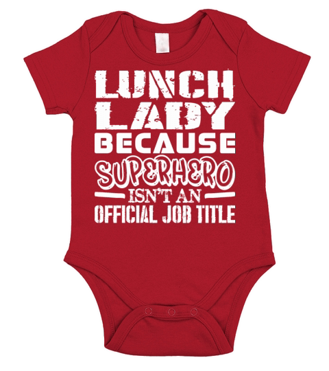 Lunch Lady Because Superhero Official Job Title Short Sleeve Baby One-Piece