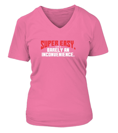 Super Easy Barely An Inconvenience V-neck T-Shirt Woman