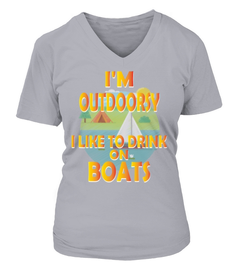 Outdoor - Im outdoorsy I like to drink on boats Women's V-Neck T-shirt