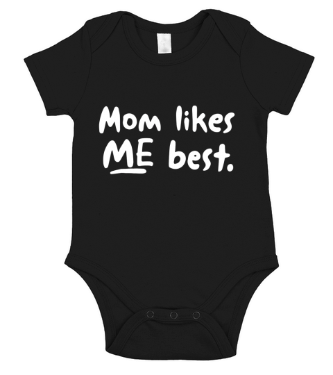 Mom Likes ME Best Funny Mothers Day Short Sleeve Baby One-Piece