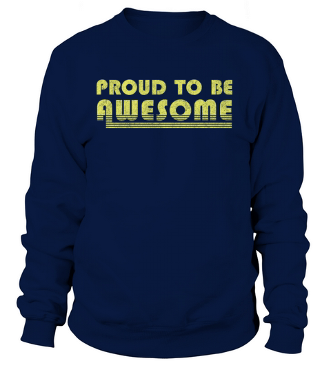 Proud To Be Awesome Women's Sweatshirt