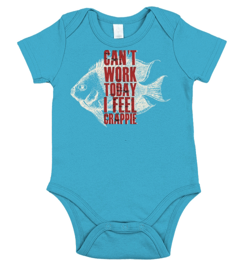 Cant Work Today I Feel Crappie Fishing Lover Short Sleeve Baby One-Piece