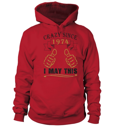 Totally Crazy Since 1974 Birthday Women's Hoodie