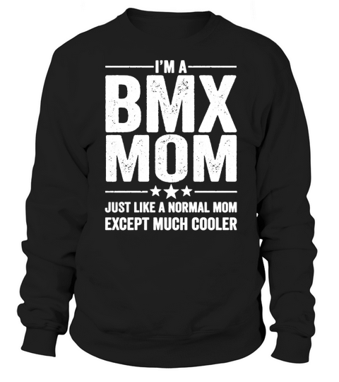 Ich bin ein BMX Mom T-Shirt Sweatshirt Unisex