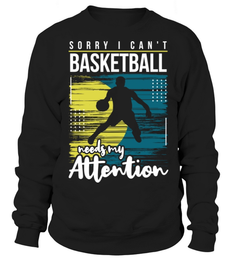 Funny Best Sorry Cant Play Basketball Coaches Pun Women's Sweatshirt